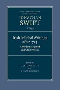 ケンブリッジ版スウィフト全集 第１５巻：アイルランドについての政治的著作集　1725年以後<br>Irish Political Writings after 1725 : A Modest Proposal and Other Works (The Cambridge Edition of the Works of Jonathan Swift)