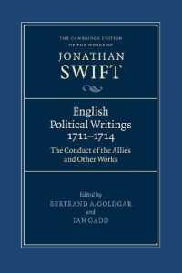 ケンブリッジ版スウィフト全集　第８巻：イギリスについての政治的著作集　1711-1714年<br>English Political Writings 1711-1714 : 'The Conduct of the Allies' and Other Works (The Cambridge Edition of the Works of Jonathan Swift)