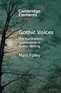 Gothic Voices : The Vococentric Soundworld of Gothic Writing (Elements in the Gothic)