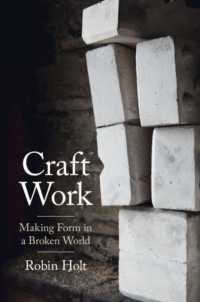 Craft Work : Making Form in a Broken World