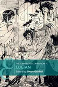 ケンブリッジ版 ルキアノス必携<br>The Cambridge Companion to Lucian (Cambridge Companions to Literature)