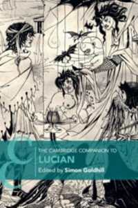 ケンブリッジ版 ルキアノス必携<br>The Cambridge Companion to Lucian (Cambridge Companions to Literature)