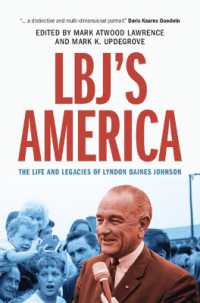 LBJ's America : The Life and Legacies of Lyndon Baines Johnson