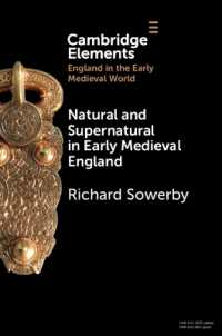 Natural and Supernatural in Early Medieval England (Elements in England in the Early Medieval World)