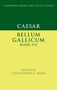 カエサル『ガリア戦記』第８の書（ケンブリッジ古典学テキスト叢書）<br>Caesar: Bellum Gallicum Book VII (Cambridge Greek and Latin Classics)