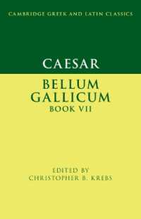 カエサル『ガリア戦記』第７の書（ケンブリッジ古典学テキスト叢書）<br>Caesar: Bellum Gallicum Book VII (Cambridge Greek and Latin Classics)