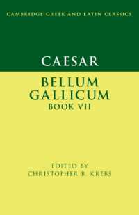 カエサル『ガリア戦記』第８の書（ケンブリッジ古典学テキスト叢書）<br>Caesar: Bellum Gallicum Book VII (Cambridge Greek and Latin Classics)