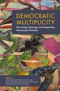 民主主義の多様なモデル<br>Democratic Multiplicity : Perceiving, Enacting, and Integrating Democratic Diversity