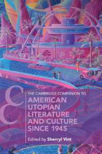 ケンブリッジ版　1945年以降のアメリカ・ユートピア文学・文化必携<br>The Cambridge Companion to American Utopian Literature and Culture since 1945 (Cambridge Companions to Literature)