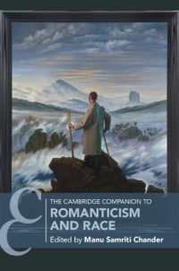 ケンブリッジ版　ロマン主義と人種必携<br>The Cambridge Companion to Romanticism and Race (Cambridge Companions to Literature)
