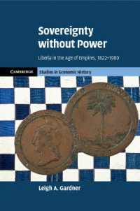 Sovereignty without Power : Liberia in the Age of Empires, 1822-1980 (Cambridge Studies in Economic History - Second Series)