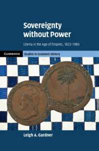 Sovereignty without Power : Liberia in the Age of Empires, 1822-1980 (Cambridge Studies in Economic History - Second Series)