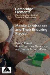 Mobile Landscapes and Their Enduring Places (Elements in Current Archaeological Tools and Techniques)