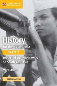 History for the IB Diploma Paper 3 Impact of the World Wars on South-East Asia Coursebook with Digital Access (2 Years) (Ib Diploma)