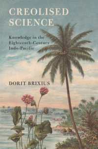 １８世紀インド太平洋における植物知識<br>Creolised Science : Knowledge in the Eighteenth-Century Indo-Pacific (Science in History)