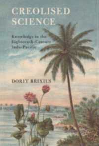 Creolised Science : Knowledge in the Eighteenth-Century Indo-Pacific (Science in History)