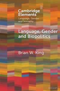 言語、ジェンダー、生政治<br>Language, Gender and Biopolitics : Meaning-Making and Intersex Variations in Healthcare (Elements in Language, Gender and Sexuality)