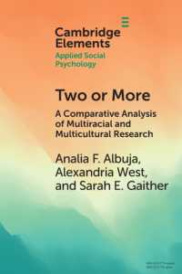 Two or More : A Comparative Analysis of Multiracial and Multicultural Research (Elements in Applied Social Psychology)