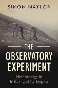 The Observatory Experiment : Meteorology in Britain and Its Empire (Science in History)