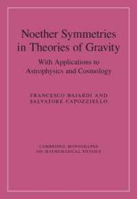 Noether Symmetries in Theories of Gravity : With Applications to Astrophysics and Cosmology (Cambridge Monographs on Mathematical Physics)