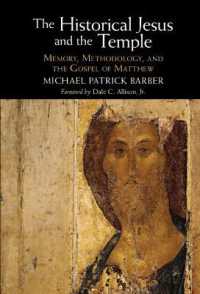 The Historical Jesus and the Temple : Memory, Methodology, and the Gospel of Matthew