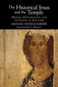 The Historical Jesus and the Temple : Memory, Methodology, and the Gospel of Matthew