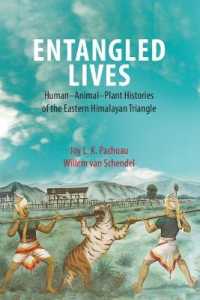 Entangled Lives : Human-Animal-Plant Histories of the Eastern Himalayan Triangle