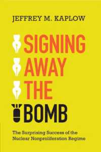 核不拡散体制の驚くべき成功<br>Signing Away the Bomb : The Surprising Success of the Nuclear Nonproliferation Regime