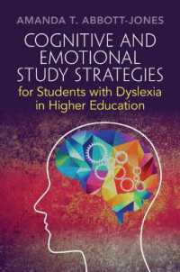 ディスレクシアを抱えた大学生のための認知・感情研究戦略<br>Cognitive and Emotional Study Strategies for Students with Dyslexia in Higher Education