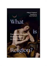 宗教とは何か：古代から現代までのヨーロッパ思想<br>What is Religion? : European Thought from Antiquity to the Present (Classical Scholarship in Translation)