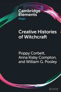 Creative Histories of Witchcraft : France, 1790-1940 (Elements in Magic)