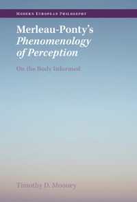 メルロ＝ポンティ『知覚の現象学』を読む：知らされる身体について<br>Merleau-Ponty's Phenomenology of Perception : On the Body Informed (Modern European Philosophy)