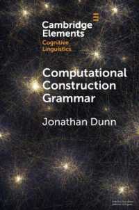 Computational Construction Grammar : A Usage-Based Approach (Elements in Cognitive Linguistics)