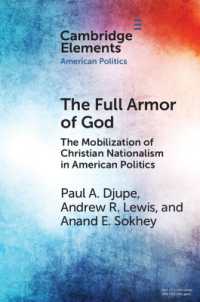 The Full Armor of God : The Mobilization of Christian Nationalism in American Politics (Elements in American Politics)