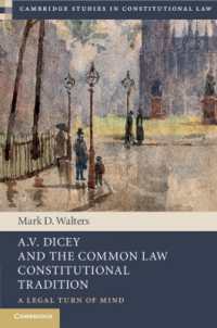 A.V. Dicey and the Common Law Constitutional Tradition : A Legal Turn of Mind (Cambridge Studies in Constitutional Law)