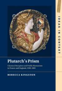 Plutarch's Prism : Classical Reception and Public Humanism in France and England, 1500-1800 (Ideas in Context)