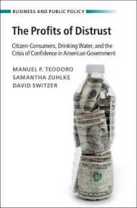 The Profits of Distrust : Citizen-Consumers, Drinking Water, and the Crisis of Confidence in American Government (Business and Public Policy)