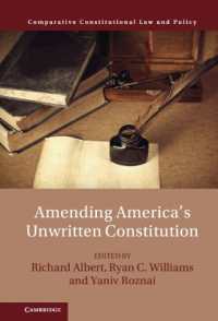 アメリカ不文憲法の修正<br>Amending America's Unwritten Constitution (Comparative Constitutional Law and Policy)