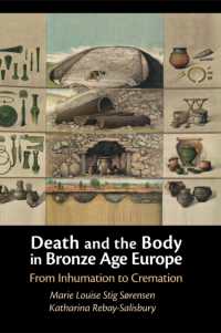 青銅器時代ヨーロッパにおける死と身体<br>Death and the Body in Bronze Age Europe : From Inhumation to Cremation
