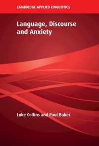 不安のディスコース言語学<br>Language, Discourse and Anxiety (Cambridge Applied Linguistics)