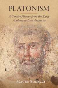 プラトン主義小史<br>Platonism : A Concise History from the Early Academy to Late Antiquity (Classical Scholarship in Translation)