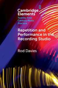 Repetition and Performance in the Recording Studio (Elements in Twenty-first Century Music Practice)
