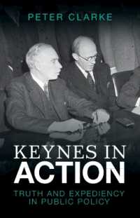 ケインズの知的形成と公共政策への関与<br>Keynes in Action : Truth and Expediency in Public Policy
