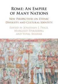 Rome: an Empire of Many Nations : New Perspectives on Ethnic Diversity and Cultural Identity （2ND）