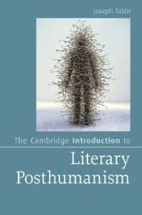 ケンブリッジ版　文学的ポストヒューマニズム入門<br>The Cambridge Introduction to Literary Posthumanism (Cambridge Introductions to Literature)