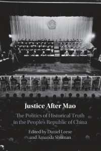Justice after Mao : The Politics of Historical Truth in the People's Republic of China