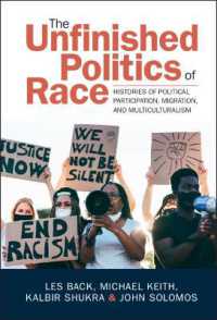 終わらない人種の政治<br>The Unfinished Politics of Race : Histories of Political Participation, Migration, and Multiculturalism