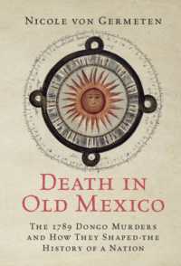 Death in Old Mexico : The 1789 Dongo Murders and How They Shaped the History of a Nation