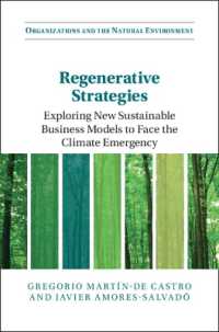 Regenerative Strategies : Exploring New Sustainable Business Models to Face the Climate Emergency (Organizations and the Natural Environment)