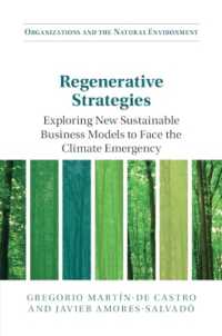 Regenerative Strategies : Exploring New Sustainable Business Models to Face the Climate Emergency (Organizations and the Natural Environment)